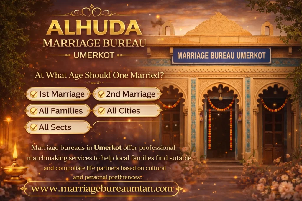 How to Choose the Right Match from Marriage Bureau Umerkot marriage bureau umerkot