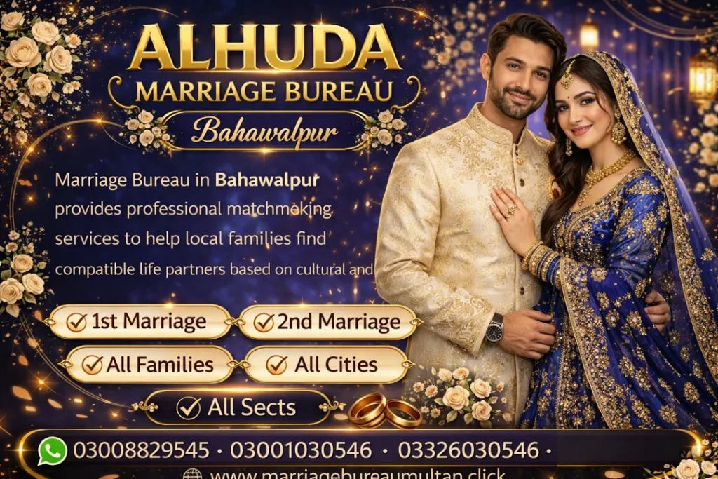 Choosing a Trusted Marriage Bureau in Bahawalpur? Ask These 10 Questions First marriage bureau bahawalpur